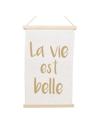 KAKEMONO LA VIE EST BELLE A SUSP 33CM X 52CM